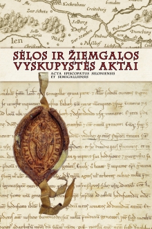 Sėlos ir Žiemgalos vyskupystės aktai. Acta episcopatus Seloniensis et Semigalliensis