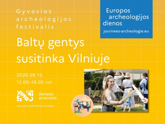Baltų gentys susitinka Vilniuje | Europos archeologijos dienos